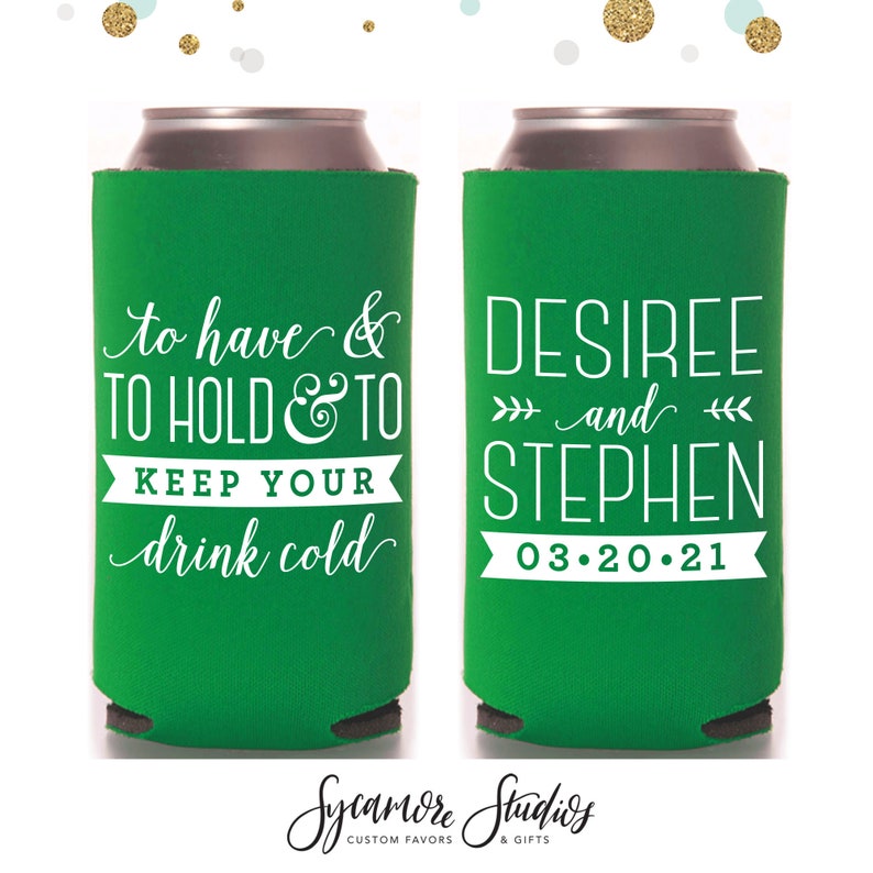 To Have and deals To Hold - Slim 12oz Wedding Can Cooler #92S - Wedding Favors, Beverage Insulator, Beer Huggers, Wedding Favor, Gifts for Guests