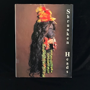 Shrunken Heads by James L. Castner 2002 Feline Press//Shrunken Heads book//Shrunken Heads Tsantsa Trophies and Human Exotica book