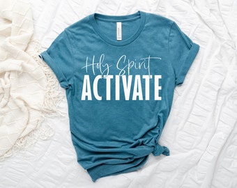 Holy spirit activate, Religious shirt for women, Funny religious shirt, Inspirational shirt