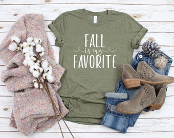 Fall is my Favorite, Fall shirt, Fall shirt for women, Autumn Shirt, Fall Tshirt