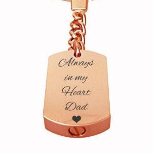 Always In My Heart Dad Rose Gold Urn Keyring Keychain - Memorial Ash Keepsake Jewellery - Personalised Engraved