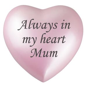 Always In My Heart Mum Pink Heart Urn Keepsake for Ashes Cremation