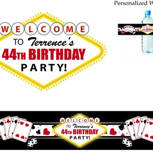 May include: Water bottle label with a black and white background featuring a Las Vegas sign with the text "Welcome to Terrence's 44th Birthday Party!" and playing cards. The label also includes a red and white chip with the number 44.