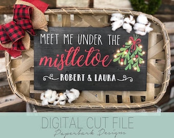 Meet Me Under The Mistletoe SVG / Digital File