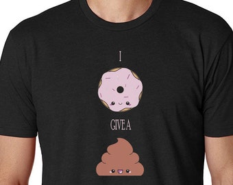 I Don/'t Give A Sh*t Funny T-Shirt Donut Comedy T-Shirts