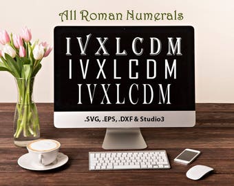 All Roman Numerals - 3 Font Styles in .SVG .EPS .DXF & .Studio3 formats Craft Cut Die Cutters Digital Vector Files Instant Download