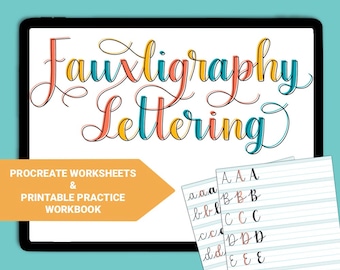 May include: A digital tablet displaying the words "Fauxligraphy Lettering" in colorful script. Below the tablet are two sheets of paper with lined practice sheets for lettering the alphabet. The text "Procreate Worksheets & Printable Practice Workbook" is displayed on a yellow arrow.