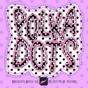 以下が含まれることがあります： 太い黒文字で白の輪郭とピンクの縁取りが施された「POLKA DOTS」というテキストのデジタルグラフィック。文字は黒と白の水玉模様で塗りつぶされています。テキストの下には「PROCREATE BRUSH SET BY CRISTIN AF DESIGNS」というラベルが表示されています。