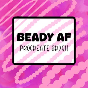 Può includere: Una grafica digitale con una cornice rettangolare bianca con bordo nero. Il testo BEADY AF è visualizzato in grandi lettere nere sopra il testo PROCREATE BRUSH. Lo sfondo è composto da acquerello rosa con motivi di perline rosa chiaro.
