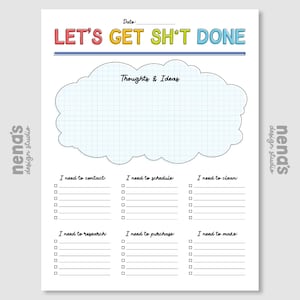 Puede incluir: Una página de planificador blanca con el texto "LET'S GET SH*T DONE" en letras coloridas. Incluye secciones para "Thoughts & Ideas" y listas para tareas como "I need to contact" y "I need to schedule."