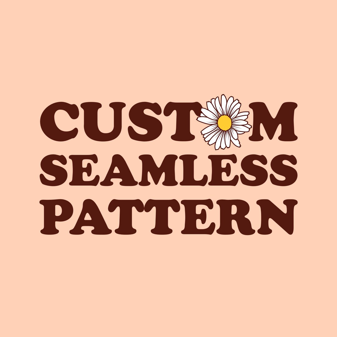 CUSTOM Seamless Pattern, Personalized Exclusive Seamless Design - Etsy