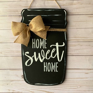 Home Sweet Home Mason Jar Door Hanger  - Kitchen Decor - Wooden Kitchen Sign - Mason Jar Sign
