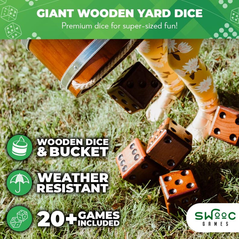 May include: Giant wooden yard dice with a bucket, featuring the text "Giant Wooden Yard Dice", "Premium dice for super-sized fun!" , "Wooden Dice & Bucket", "Weather Resistant", "20+ Games Included", and "SWOOC GAMES".
