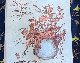 Vintage 1980s Cookbook Sugar and Spice: A Collection of Recipes for and by My Friends by Sally Goldman Retro Cookbook Vintage Kitchen