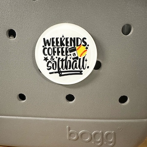Weekends, Coffee and Softball Bogg Charm, Bogg Bag Charm, Custom Bogg Bag Charm, Bogg Bag Accessories