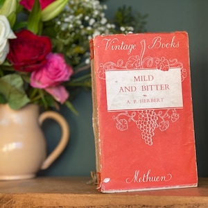 Mild and Bitter by A P Herbert - Methuen Vntage Books - Paperback 1941