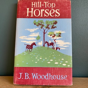 Hill-Top Horses by J B Woodhouse 1955