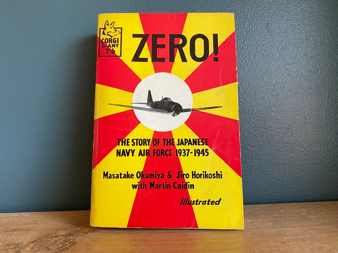 Zero the Story of the Japanese Navy Air Force 1937-1945 Corgi Giant ...