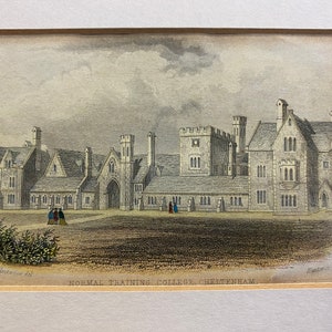 Antique Hand Tinted Steel Engraving &#39;Normal Training College Cheltenham&#39; 1840
