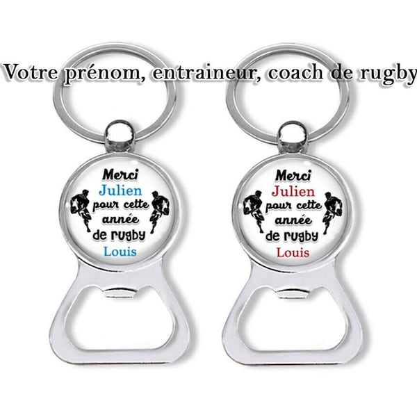 Votre prénom, porte clés entraineur, décapsuleur coach de rugby, merci pour cette année de rugby, cadeau fin d’année sportive