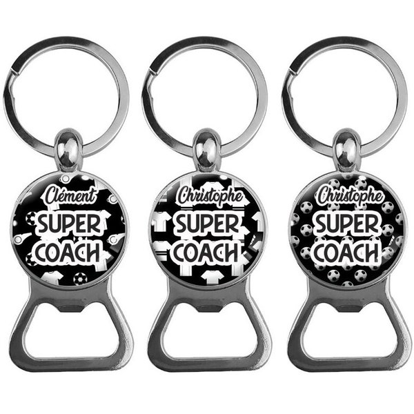 Votre prénom, Porte clés coach, décapsuleur super coach, cadeau sportif, cadeau pour lui, Porte clés à personnaliser