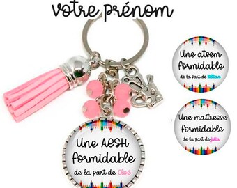 Votre prénom, porte clés une AESH formidable de la part de "votre prénom, maîtresse formidable, atsem formidable, porte clés personnalisé