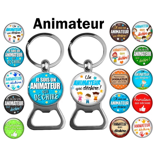 Porte-clés animateur, décapsuleur animateur, "Je suis un animateur qui déchire", cadeau colonie de vacances, animateur école