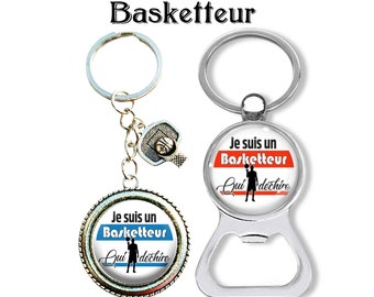 Porte clé basketteur, décapsuleur basketteur, Je suis un basketteur qui déchire, cadeau sportif, couleur et modèle au choix