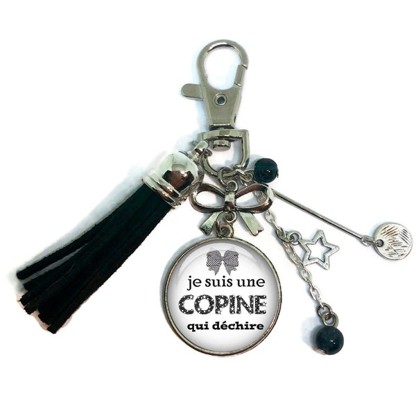 Porte-clés copine, bijou de sac copine qui déchire, idée cadeau femme, anniversaire ou noël