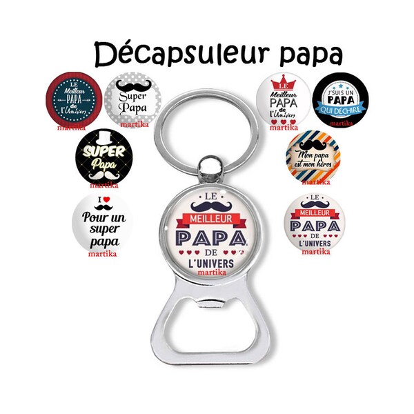 Porte-clés super papa, décapsuleur papa, ouvre bouteille papa, cadeau fêtes des papas