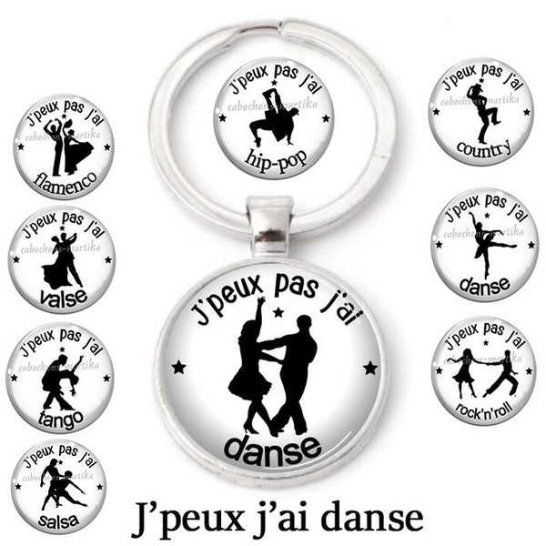 Porte clés danse, J'peux pas j'ai danse, J'peux j'ai country, J'peux pas j'ai rock, porte clés prof de danse, cadeau danseur hip hop, tango