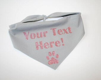 Personalized Dog Bandana, Dog BANDANA, Customizable Dog Scarf, Custom Dog Bandana, Dog Scarf, Pink, Grey, Rose Gold, Glitter Vinyl