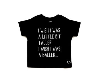 Skee-Lo Inspired Funny Toddler Tee/T shirt I Wish I Was a Little Bit Taller I Wish I Was a Baller