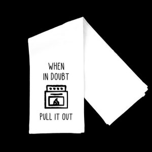 When In Doubt Pull It Out 18x24 Inch, Funny Kitchen Towel With Saying