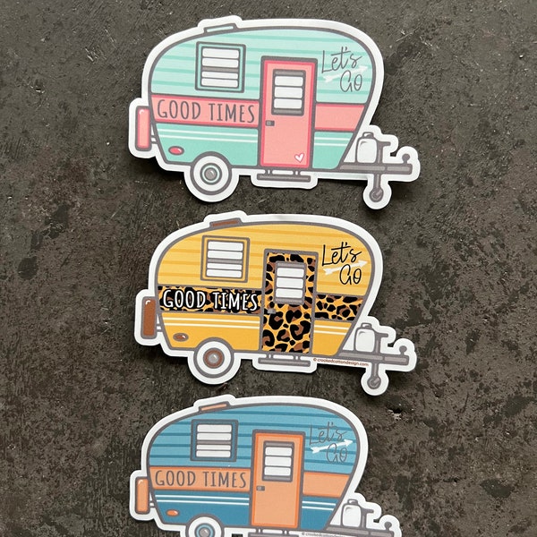 STICKER 1 Good Times Vintage Camper Trailer | Let's Go Camping | Waterproof | 4.5"W | FREE Shipping