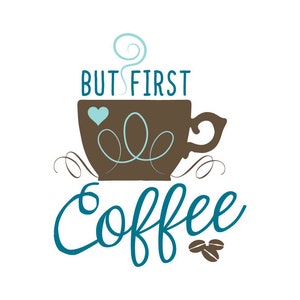 SVG CLIPART But First Coffee | Cutting Machine Art | Instant Download