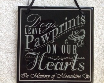 Pet memorial / Dog loss gift / Dogs Leave Pawprints/ Custom Pet Loss Gift / pet sympathy gift