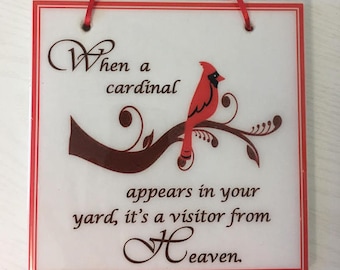 Cardinal quote / sympathy gift / custom memory gift /  When a cardinal appears / visitor from Heaven /