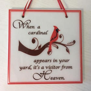 Cardinal quote / sympathy gift / custom memory gift /  When a cardinal appears / visitor from Heaven /
