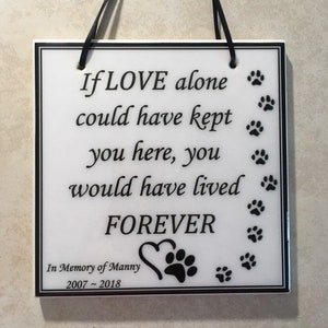 Pet sympathy gift If love could have kept you here / Pet loss gift Dog, Cat, Bird, Horse  Memorial &#39;In Memory Of&#39; Personalized Custom
