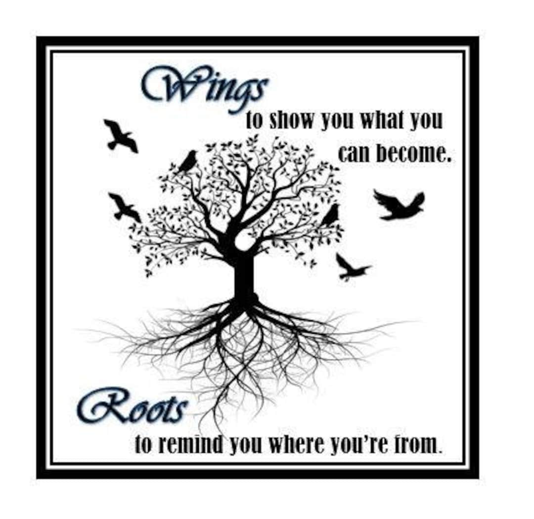 Wings and Roots Quote Wings to Show What You Can Beautiful