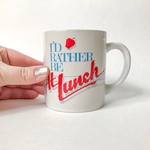 White Id Rather be at Lunch Teacher Coffee Mug // Vintage Sassy Saying Mug image 2