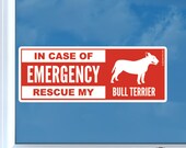In Case of Emergency Rescue My Bull Terrier Die Cut Vinyl Sticker dog safety bully pit bull - 319