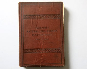 Deschanel's Natural Philosophy by Professor Everett Part II - Heat (Blackies 1880's)