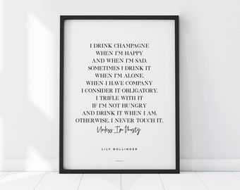 Lily Bollinger I Only Drink Champagne print, Champagne Art, Champagne Poster, Champagne Quote Print, Champagne Gifts, Champagne Lover Gift