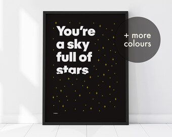 A Sky Full Of Stars Print, Coldplay Lyric Print, Nursery Decor, Bedroom Prints, Living Room Wall Art, Kids Room, Coldplay Poster, Colourful