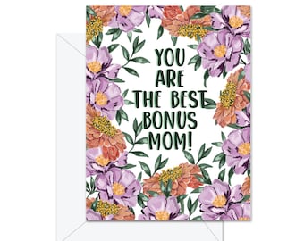 You Are The Best Bonus Mom! - Greeting Card