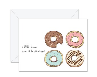 I Donut Know What I Do Without You! - Valentine's Day/Greeting Card