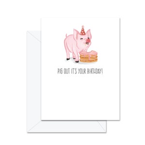 Pig Out, c'est votre anniversaire - Carte de voeux