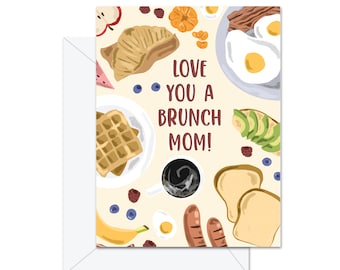 Love You A Brunch Mom! - Greeting Card